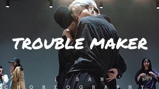 男生双人舞系列 J-SAN & DIDI 编舞 泫雅张贤胜经典《Trouble Maker》