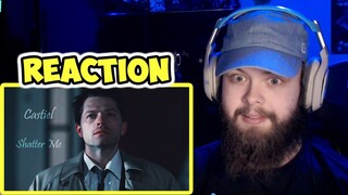 Castiel - Shatter me (REACTION!!!)