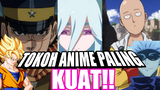 character PALING KUAT!! di dunia Anime dan di dunia nyata