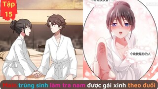 [Review Truyện Tranh] _ Ta Không Muốn Trùng Sinh Đâu _ Phần 15 [Manhua Review]