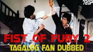 Fist of Fury 2 | "Tagalog Fan Dubbed" HD Video