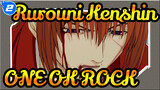 Rurouni Kenshin|RENEGADES (AMV) ONE OK ROCK-Wanderer's sword_2