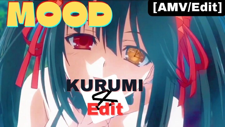 Waifu gua cuyyy 😱😱. Kurumi - MOOD [AMV-Edit]