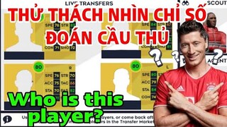 Nhìn chỉ số đoán cầu thủ|Bạn đoán đúng được mấy người?|Dream League Soccer 2021