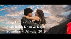 Gerua - Shah Rukh Khan & Kajol Soundtrack Dilwale
