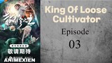 King Of Loose Cultivator eps 03 Sub Indo