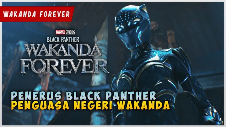Ini Dia Penerus Black Panther | BLACK PANTHER: WAKANDA FOREVER 2022