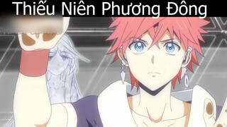 Tóm tắt Anime_ _Thiếu Niên Phương Đông 4 p7  Review Anime hay