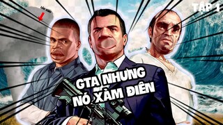 Thảm họa thiên nhiên đã gây hậu quả rất lớn | GTA 5 xàm #1