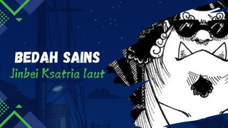 Bedah Sains - Jinbei Sang Ksatria Laut
