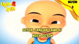 UPIN & IPIN MUSIM 3 | GOSOK JANGAN SAMPAI TAK GOSOK |