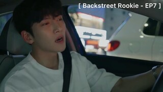 Backstreet Rookie - EP7 : โดนไล่ออกจากบ้าน