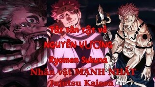 Jujutsu Kaisen|Tất Tần Tật Về Nguyền Vương Ryomen Sukuna|Hồ Sơ Nhân Vật #31|GSANIME.