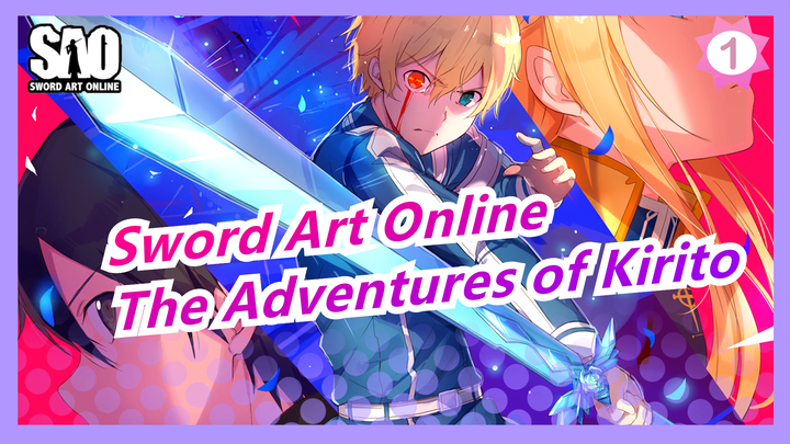 Sword Art Online[Epic/OP Mashup]SHiNY SWORD MY DiAMOND|The Adventures of Kirito(Misunderstanding)_A1