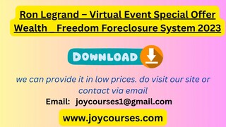 Ron Legrand – Virtual Event Special Offer Wealth _ Freedom Foreclosure System 2023