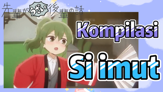 [My Senpai Is Annoying] Kompilasi | Si imut