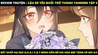 Cậu Bé Yếu Đuối Trở Thành Yandere Tập 5 | Truyện Tranh Siêu Nhanh | Mõm Radio