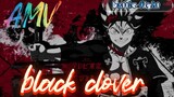 black clover [[AMV edit]]