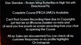 Dan Sheridan Course Broken Wing Butterflies in High Vol with Directional Fly Download