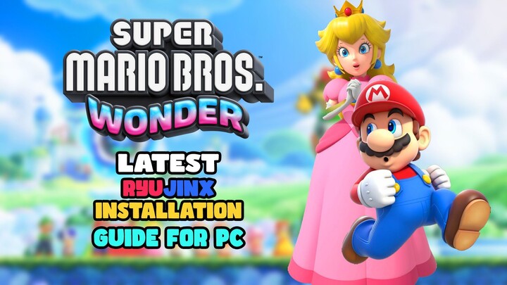 Latest Ryujinx Installation & Optimization for Super Mario Bros. Wonder on PC