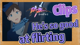 [The daily life of the fairy king]  Clips |  He's so good at flirting