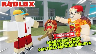 SEDIH BANGET..SI MISKIN YANG TIDAK MENGAKUI IBUNYA - DRAMA ROBLOX BROOKHAVEN