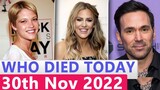 7 Famous Celebrities Who died Today 30th November 2022