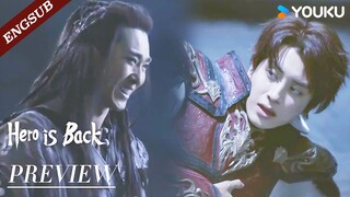 【Preview】EP1-4: Is my journey coming to end?! | Hero is Back | YOUKU