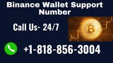 Binance Wallet Support Number ☎️1-818-856-3004 USA | Feel Free To Cal