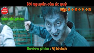 tóm tắt phim Vị Khách tập 5 + 6 + 7 + 8 Trùm Phim Review