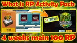 FULL 100 RP MAX IN 4 WEEKS | WHAT IS RP ACTIVITY PACK IN PUBG MOBILE | 2000 UC FREE REBATE