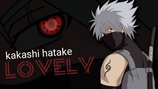 kakashi hatake (AMV) LOVELY