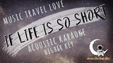 IF LIFE IS SO SHORT Music Travel Love-The Moffatts ( Acoustic Karaoke/Female key)