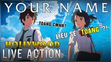 [Tin Anime] Bom Tấn YOUR NAME Sẽ Có Live-Action HOLLYWOOD