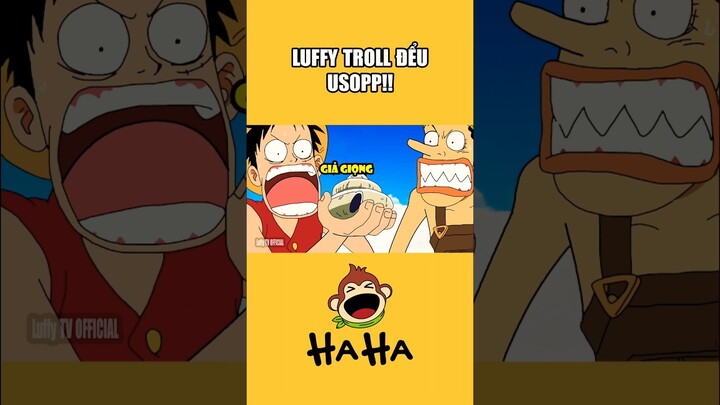 Tội nghiệp Usopp bị Luffy đem ra làm trò cười