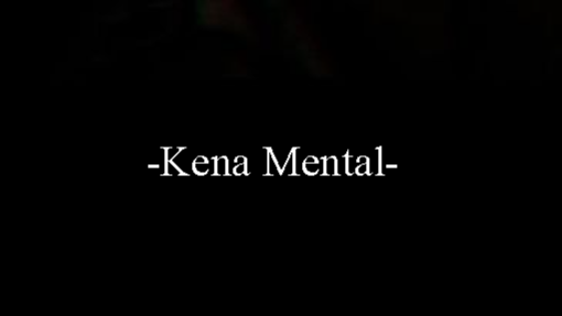 -Kena Mental-(by.adknnn)