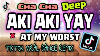 TIKTOK VIRAL CHA CHA DEEP REMIX 2021 | AKI AKI YAY VIRAL DANCE