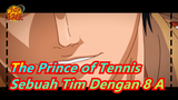The Prince of Tennis | [Rikkai Daigaku Fuzoku Chuu / Semua A] Sebuah Tim Dengan 8 A