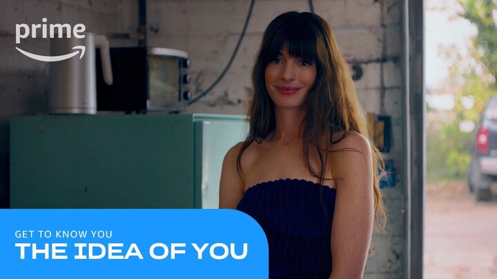 Idea of You: Get To Know You | Prime Video