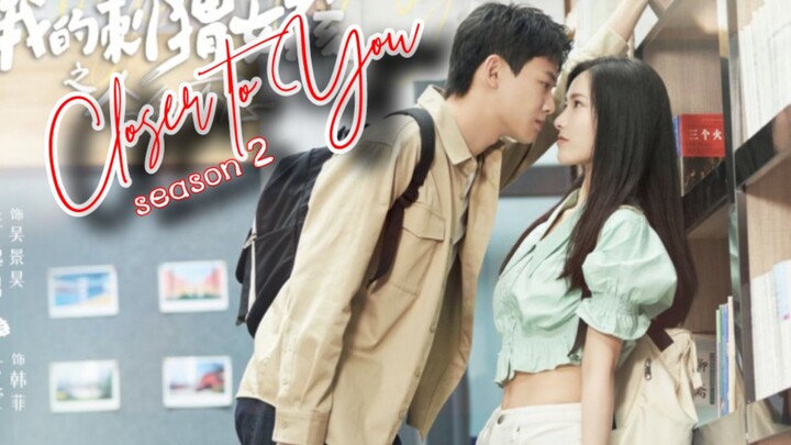 Closer to You 2 Episode 3  (2023) Eng Sub