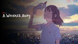 a whiker away in Hindi  dub movie new anime