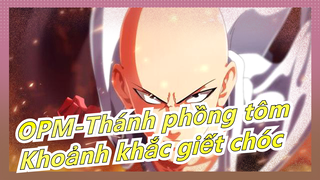 One Punch Man-Thánh phồng tôm|[Video Hoành tráng]Khoảnh khắc giết chóc|Khoảnh khắc nắm đấm