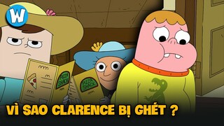 Clarence Có Đáng Bị GHÉT ?