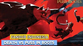 PUSS IN BOOTS THE LAST WISH|FANDUB BAHASA INDONESIA [PERTARUNGAN PUSS IN BOOTS DAN DEATH]