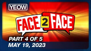 Face 2 Face Episode 15 (4/5) | May 19, 2023 | TV5 Full Episode