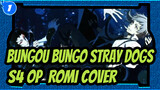 [Bungou Bungo Stray Dogs ] Season 3 OP(ROMI Cover)_1