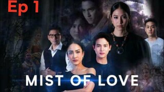 Mist of Love Ep1 Eng Sub