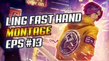 LING FAST HAND MONTAGE #13 | RANK HIGHLIGHTS | MOBILE LEGENDS BANG BANG