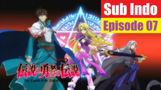 The Legend of Legendary Heroes Sub Indo Ep07