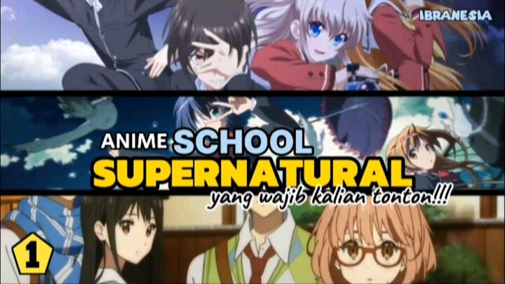 SCHOOL, SUPERNATURAL || DERETAN ANIME INI SIAP MENEMANI SAHUR KALIAN! [BAGIAN PERTAMA]